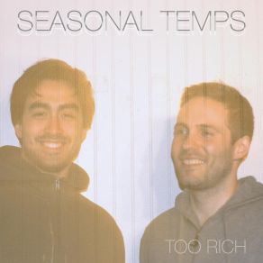 Download track Too Rich Seasonal Temps