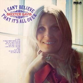 Download track It Really Doesn't Matter At All Skeeter Davis