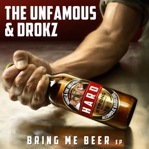 Download track Bring Some Beer (The Unfamous Version) Drokz, The Unfamous