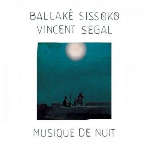 Download track Diabaro Ballaké Sissoko, Vincent SegalBabani Koné