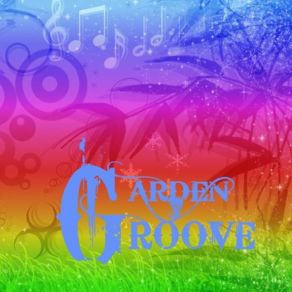 Download track Linger Garden Groove