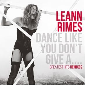 Download track What I Cannot Change [Kaskade Remix] Leann Rimes