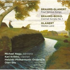 Download track 6. Brahms-Glanert: Vier Präludien Und Ernste Gesänge - III. O Tod Wie Bitter Bist Du Helsinki Philharmonic Orchestra, Michael Nagy, Kari Kriikku
