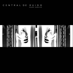 Download track Techno Konectivo A Central De Ruido