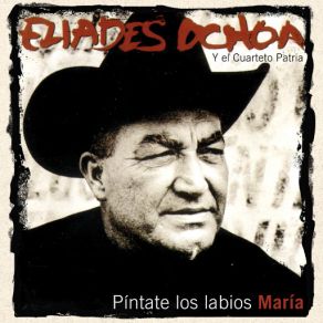 Download track Píntate Los Labios María (Son) Elíades Ochoa, Cuarteto Patria