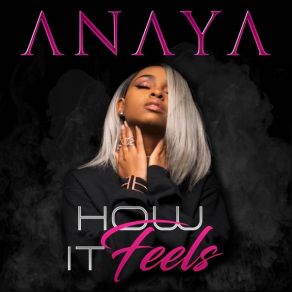 Download track How It Feels Anaya Lovenote