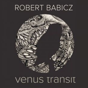 Download track Venus Transit (Wehbba Remix) Robert Babicz