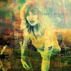 Download track On Your Way (Felix Song) Anais Mitchell