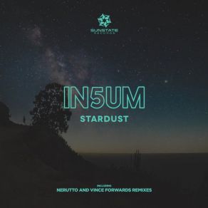 Download track Stardust (Vince Forwards Remix) In5um