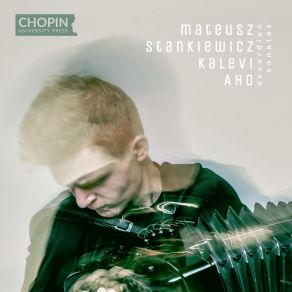 Download track Sonata For Accordion No. 1: II Prelude And Fugue Kalevi Aho, Chopin University Press, Mateusz Stankiewicz