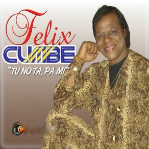 Download track Cuanto Lloré Felix Cumbé