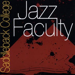 Download track You Stepped Out Of A Dream Saddleback College Jazz Faculty