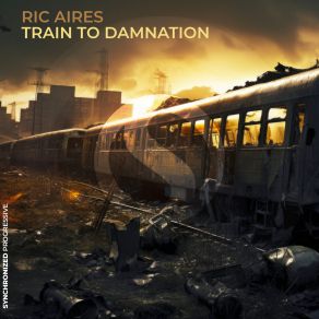 Download track Train To Damnation Ric Aires