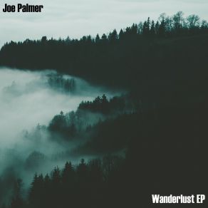 Download track Wanderlust Joe Palmer