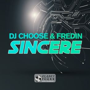 Download track Sincere (Radio Edit) DJ Choose