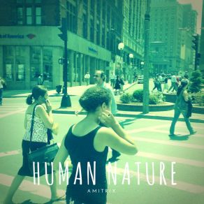 Download track Human Nature Amitrix