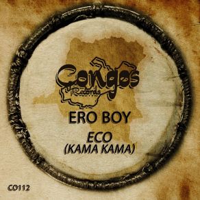 Download track Eco (Kama Kama) Ero Boy