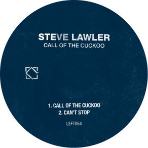 Download track Call Of The Cuckoo (Original Mix) Steve Lawler