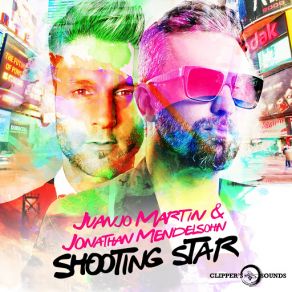 Download track Shooting Star (Radio Mix) Jonathan Mendelsohn, Juanjo Martin