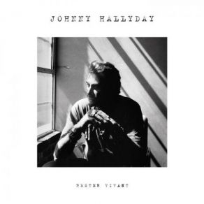 Download track Rester Vivant Johnny Hallyday