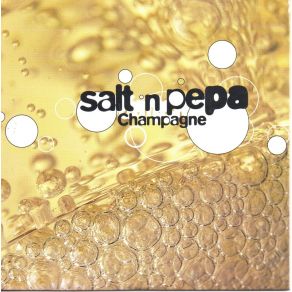 Download track Champagne (U. S. Remix) Salt 'N' Pepa