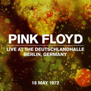 Download track Brain Damage (Live At The Deutschlandhalle, Berlin 18 May 1972) Pink Floyd