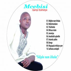 Download track Ndiphe Nam Ithuba Mcebisi Qampi Sokhetye