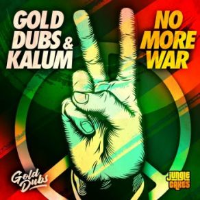 Download track No More War GOLD Dubs, Kalum