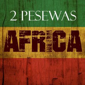 Download track Africa 2 Pesewas