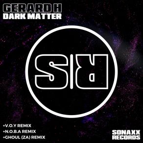 Download track Dark Matter (N. O. B. A Remix) Gerard HN. O. B. A