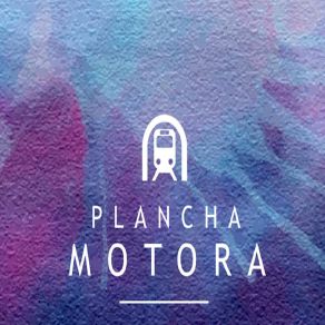 Download track La Maldita Primavera Plancha Motora