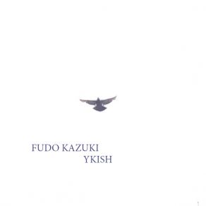 Download track Ykish Fudo Kazuki