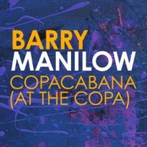 Download track Copacabana (At The Copa) (Mousse T. 'S Radio Edit (Spanish) Barry Manilow