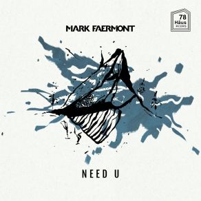 Download track Need U (Extended Mix) Mark Faermont