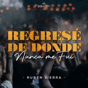 Download track Regresé Rubén Sierra