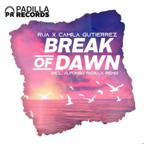 Download track Break Of Dawn (Original Mix) Camila Grey