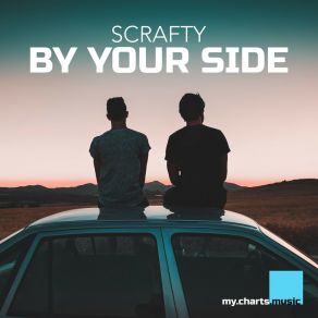 Download track By Your Side (Extended Mix) SCRAFTY