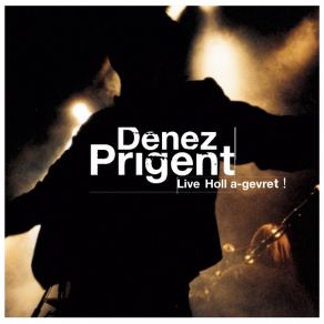 Download track An Droug-Red / Le Mal Qui Court (Live Au Festival Interceltique De Lorient / 2001) Denez Prigent