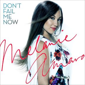 Download track Don'T Fail Me Now Melanie Amaro