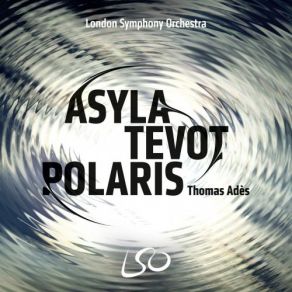 Download track 04. Asyla, Op. 17 IV. Fourth Movement Thomas Ades