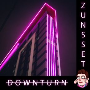 Download track Downturn (Intro) Zunsset