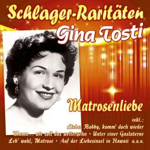 Download track Damit Ich Besser Schlafen Kann Gina Tosti, Schlager-Raritäten