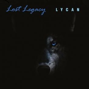 Download track Lycan (Silver Mix) Lost Legacy