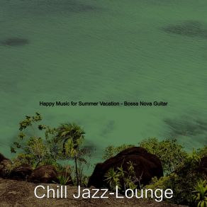 Download track Sultry Backdrops For Summertime Chill Jazz-Lounge