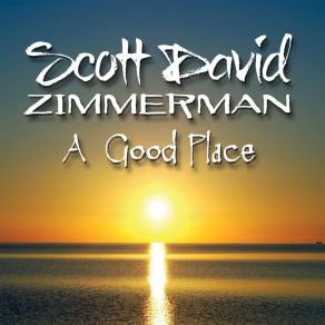 Download track A Good Place Scott David Zimmerman