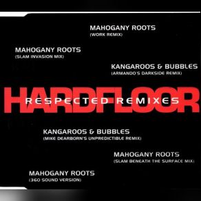 Download track Mahogany Roots (Work Remix) Hardfloor