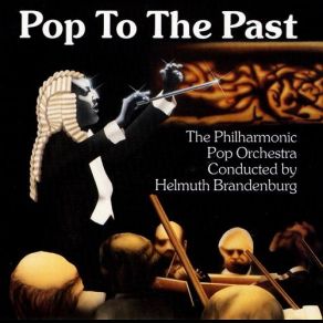 Download track Pop Sinfonietta Helmuth Brandenburg, The Philharmonic Pop Orchestra