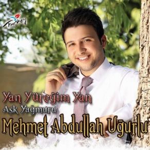 Download track Aşk Yağmuru Mehmet Abdullah Uğurlu