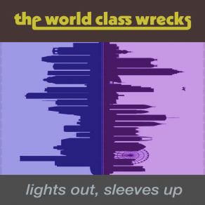 Download track A Shot In The Arm The World Class Wrecks