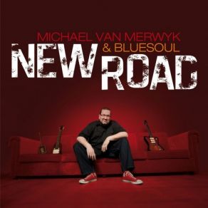 Download track Road To Ruin Blue Soul, Michael Van Merwyk